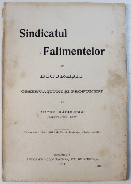 SINDICATUL FALIMENTELOR  DIN BUCURESTI  - OBSERVATIUNI SI PROPUNERI de ANDREI RADULESCU , 1914