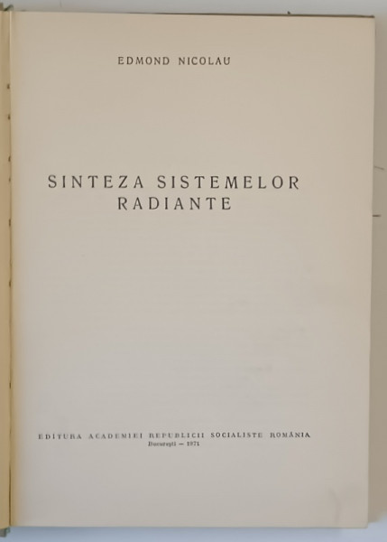 SINTEZA SISTEMELOR RADIANTE de EDMOND NICOLAU , 1971
