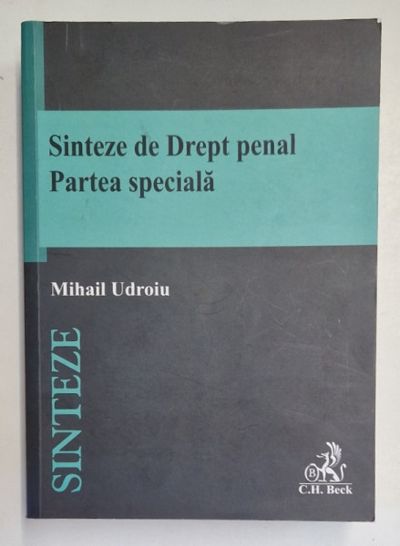 SINTEZE DE DREPT PENAL , PARTEA SPECIALA de MIHAIL UDROIU , 2020