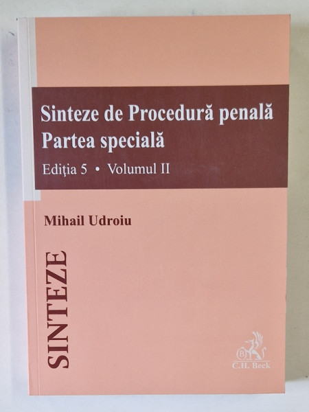 SINTEZE DE PROCEDURA PENALA , PARTEA SPECIALA , EDITIA A V - A , VOLUMUL II de MIHAIL UDROIU , 2024