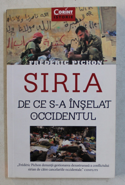 SIRIA  - DE CE S-A INSELAT OCCIDENTUL de FREDERIC PICHON, 2015