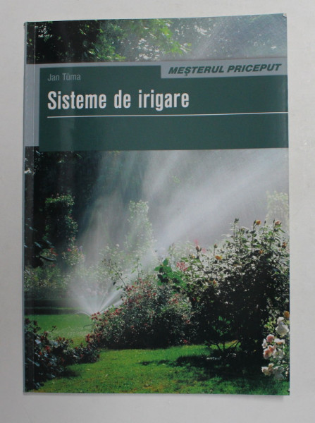 SISTEME DE IRIGARE de JAN TUMA , 2010