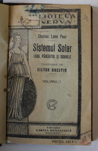 SISTEMUL SOLAR , LUNA , PAMANTUL SI SOARELE de CHARLES LANE POOR , VOLUMUL I , EDITIE DE INCEPUT DE SECOL XX