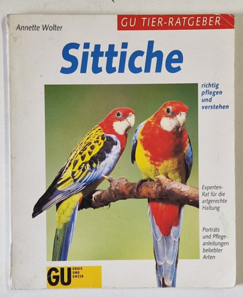 SITTICHE ( PERUSI  ), von ANNETTE WOLTER , CRESTERE SI INTRETINERE , TEXT IN LIMBA GERMANA , ANII '90