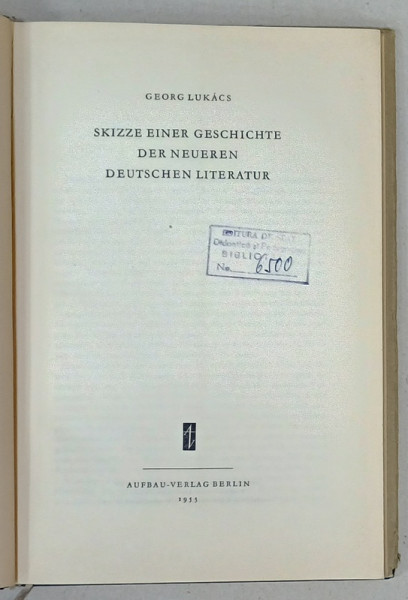 SKIZZE EINER GESCHICHTE DER NEUEREN DEUTSCHEN LITERATUR  (SCHITA UNEI ISTORII A NOII LITERATURII GERMANE  ) von GEORG  LUKACS , 1953