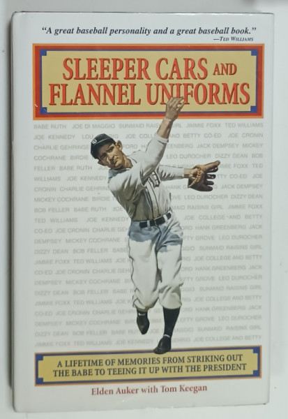 SLEEPER CARS and FLANNEL UNIFORMS by ELDEN AUKER with TOM KEEGAN , 2001