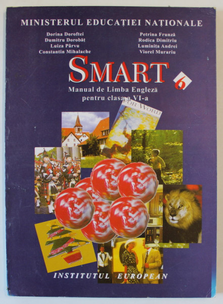 SMART , MANUAL DE LIMBA ENGLEZA PENTRU CLASA A VI - A de DORINA DORFTEI ... VIOREL MURARIU , 1995