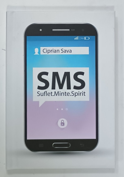 SMS - SUFLET , MINTE , SPIRIT de CIPRIAN SAVA , ANII '2000