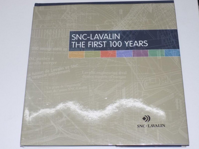 SNC-LAVALIN. THE FIRST 100 YEARS  2011