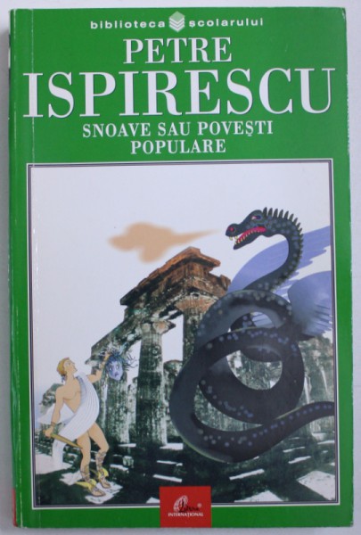 SNOAVE SAU POVESTI POPULARE de PETRE ISPIRESCU , 2003