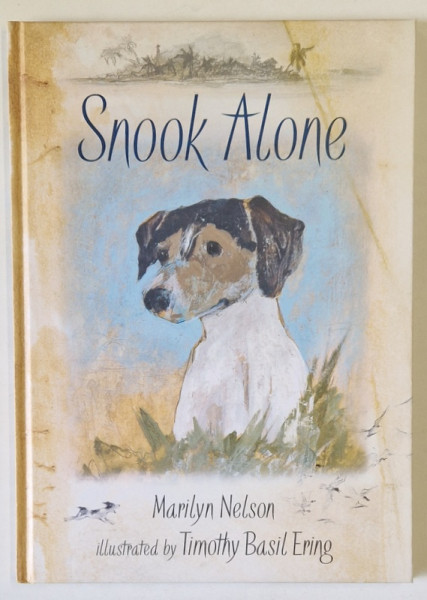 SNOOK ALONE by MARILYN NESLON , illustrated by TIMOTHY BASIL ERING , 2010