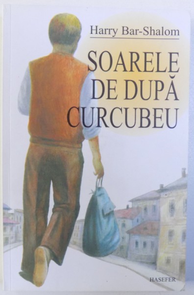 SOARELE DE DUPA CURCUBEU de HARRY BAR  - SHALOM , 2013