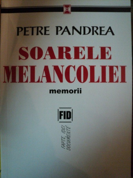SOARELE MELANCOLIEI de PETRE PANDREA , 2005