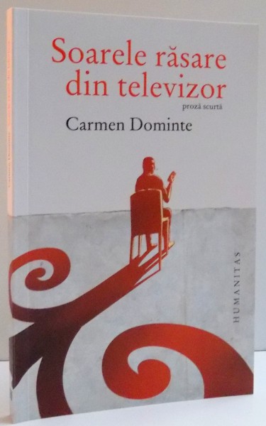 SOARELE RASARE DIN TELEVIZOR  de CARMEN DOMINTE , 2009