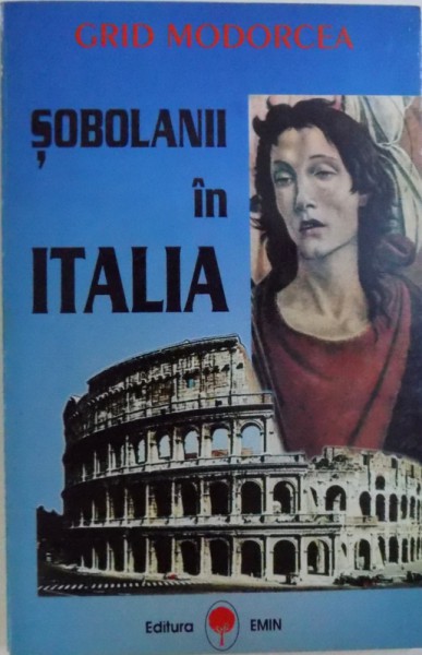 SOBOLANI IN ITALIA de GRID MODORCEA , 1995 , DEDICATIE *