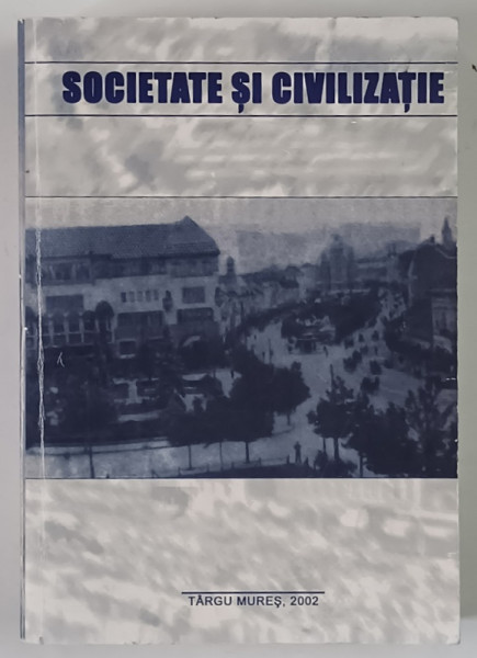SOCIETATE SI CIVILIZATIE , PROFESORULUI UNIVERSITAR DR. MARCEL STIRBAN LA IMPLINIREA A SAPTE DECENII DE VIATA , volum ingrijit de CALIN FLOREA si CIPRIAN NAPRADEAN , 2002