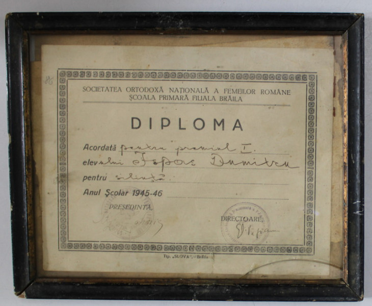 SOCIETATEA ORTODOXA NATIONALA A FEMEILOR ROMANE , SCOALA PRIMARA FILIALA BRAILA , DIPLOMA PENTRU PREMIUL I ,1945 / 1946