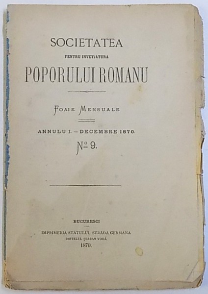 SOCIETATEA  PENTRU INVETIATURA  POPORULUI ROMANU  - FOAIE MENSUALE  - ANNULU I. - No. 9 , DECEMBRIE , 1870