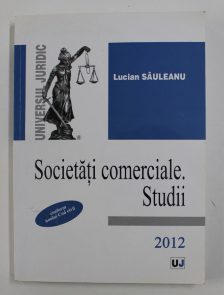 SOCIETATI COMERCIALE: STUDII de LUCIAN SAULEANU , 2012