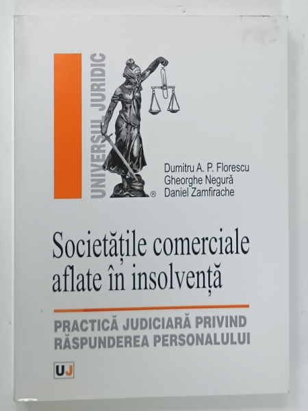 SOCIETATILE COMERCIALE AFLATE IN INSOLVENTA de DUMITRU A.P. FLORESCU ...DANIEL ZAMFIRACHE , 2009