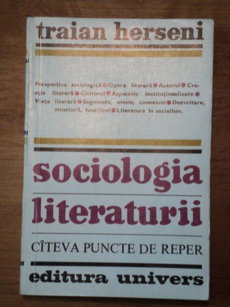 SOCIOLOGIA LITERATURII-TRAIAN HERSENI  BUCURESTI 1973
