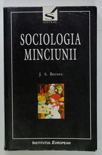 SOCIOLOGIA MINCIUNII de J.A. BARNES , 1998 , PREZINTA URME DE UZURA