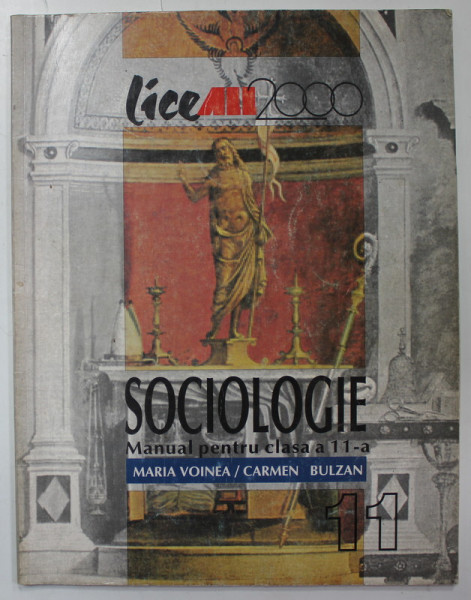 SOCIOLOGIE , MANUAL PENTRU CLASA A 11- A de MARIA VOINEA si CARMEN BULZAN , 2001 , PREZINTA URME DE UZURA