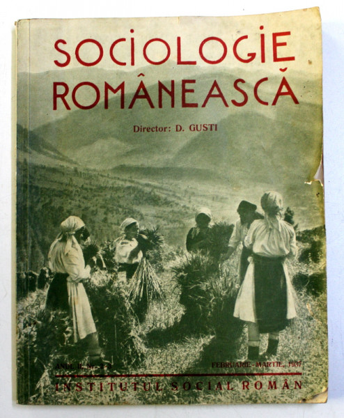 SOCIOLOGIE ROMANEASCA - REVISTA INSTITUTULUI SOCIAL ROMAN , ANUL II , NR. 2 - 3 , FEBRUARIE - MARTIE , 1937