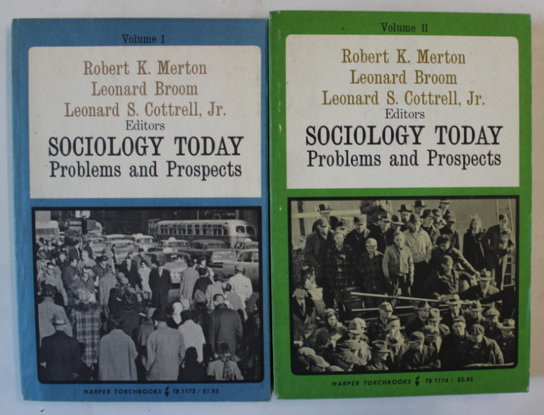 SOCIOLOGY TODAY , PROBLEMS AND PROSPECTS by ROBERT K. MERTON ...LEONARD S. COTTRELL , JR. , VOLUMELE I - II , 1959