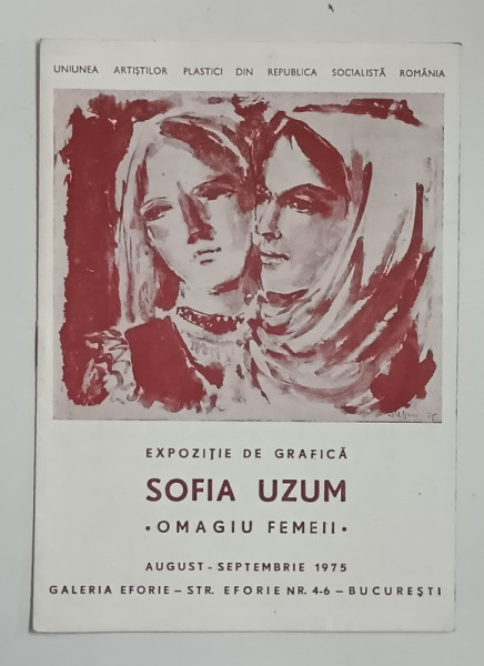 SOFIA UZUM , OMAGIU FEMEII , EXPOZITIE DE GRAFICA , CATALOG , 1975