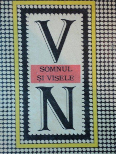 SOMNUL SI VISELE de N. VASCHIDE, BUC. 1977