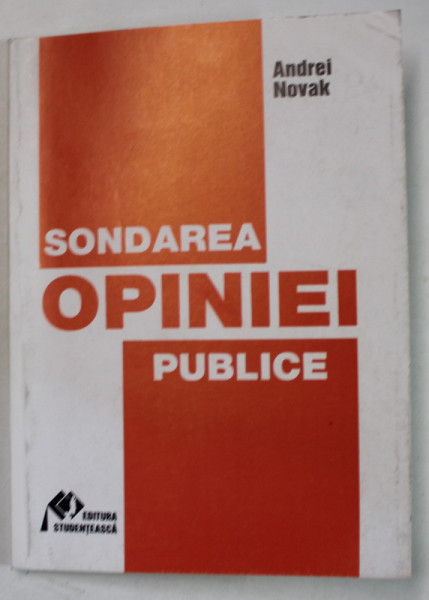 SONDAREA OPINIEI PUBLICE de ANDREI NOVAK , 1996 , DEDICATIE *