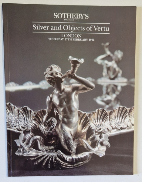 SOTHEBY 'S , SILVER AND OBJECTS OF VERTU , CATALOG DE LICITATIE , 1922