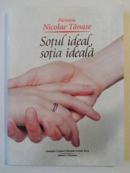 SOTUL IDEAL , SOTIA IDEALA de NICOLAE TANASE , 2012