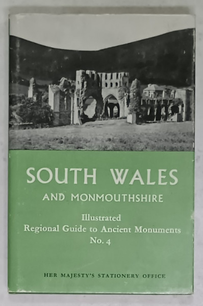 SOUTH WALES AND MONMOUTHSHIRE , ILLUSTRTED GUIDE TO ANCIENT MONUMENTS No. 4 , 1955