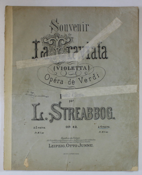 SOUVENIR DE LA TRAVIATA ( VIOLETTA ) OPERA DE VERDI POUR PIANO par L. STREABBOG , SFARSIT DE SEC. XIX , PARTITURA