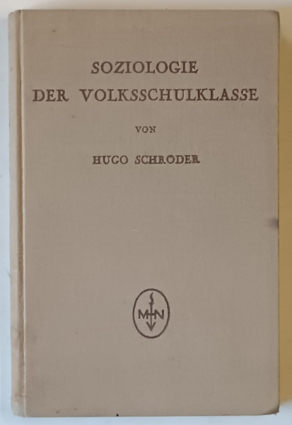 SOZIOLOGIE DER VOLKSSCHULKLASSE von HUGO SCHRODER , 1928