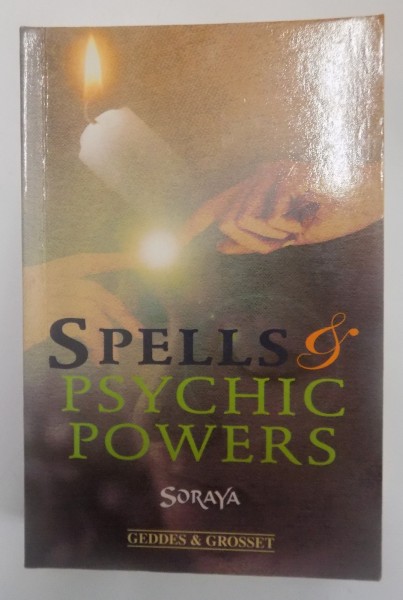 SPELLS & PSYCHIC POWERS  by  SORAYA , 2008