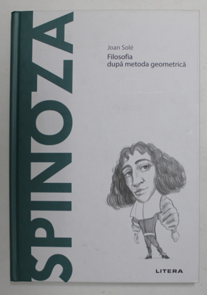SPINOZA - FILOSOFIA DUPA METODA GEOMETRICA de JOAN SOLE , 2020