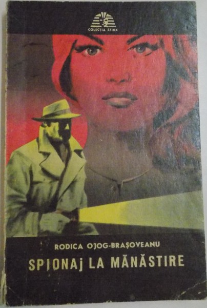 SPIONAJ LA MANASTIRE de RODICA OJOG-BRASOVEANU , 1972, *DEDICATIE