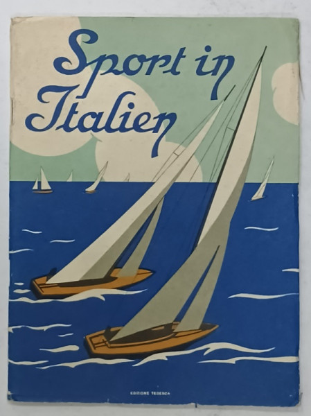 SPORT IN ITALIEN , TEXT IN LIMBA GERMANA , EDITIE INTERBELICA