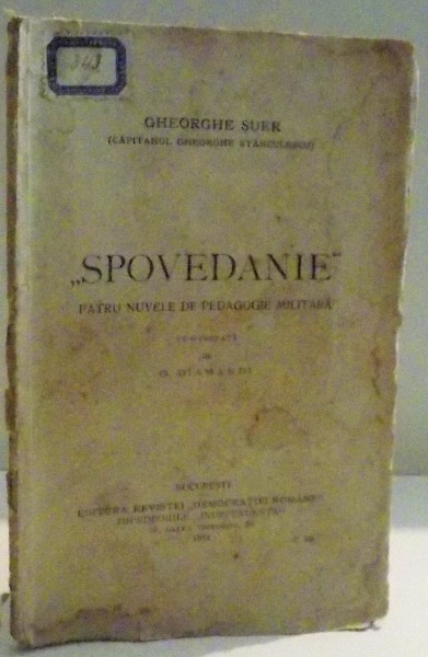 SPOVEDANIE , PATRU NUVELE DE PEDAGOGIE MILITARA de GHEORGHE SUER , 1911