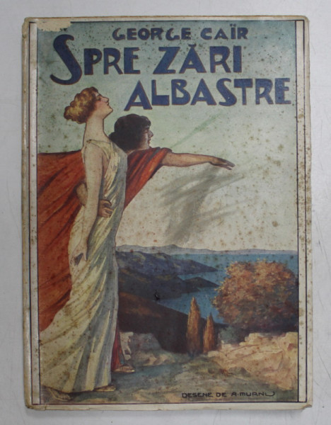 SPRE ZARI ALBASTRE. PROZA SI POEZII de GEORGE CAIR  1915