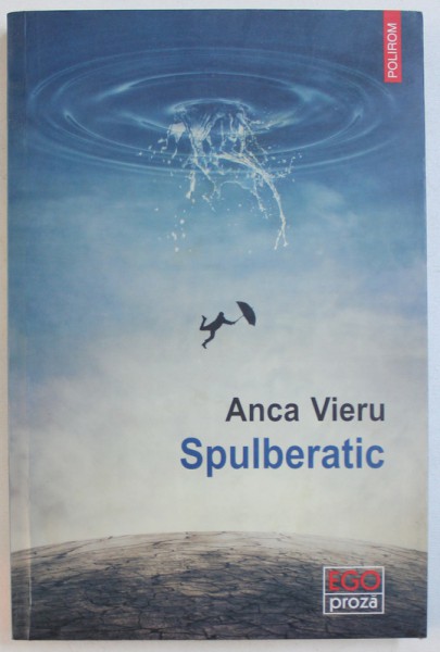 SPULBERATIC  de ANCA VIERU , 2018