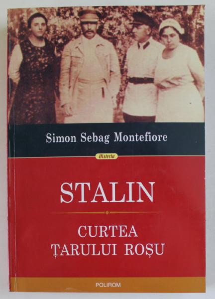 STALIN - CURTEA TARULUI ROSU de SIMON SEBAG MONTEFIORE , 2014 * EDITIE BROSATA * COTOR INTARIT CU SCOTCH