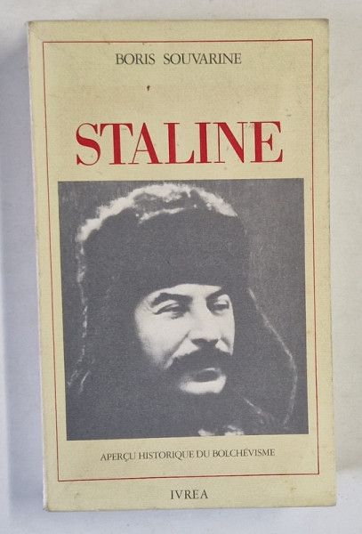 STALINE , APERCU HISTORIQUE DU BOLCHEVISME par BORIS SOUVARINE , 1992