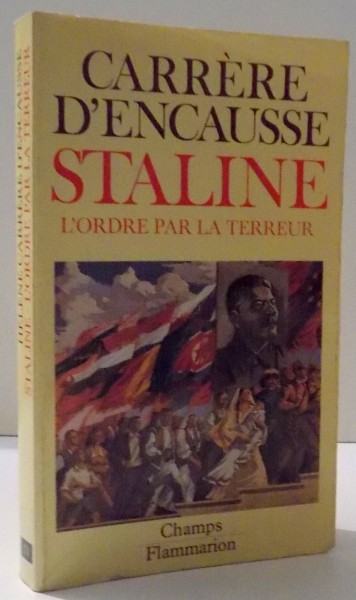 STALINE, L`ORDRE PAR LA TERREUR par CARRERE D`ENCAUSSE , 1979