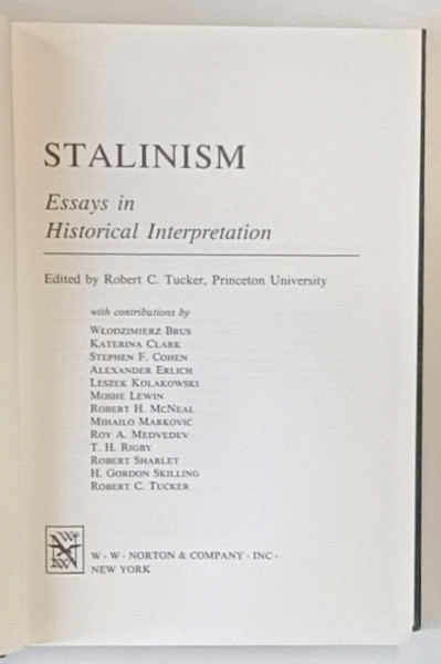 STALINISM , ESSAYS IN HISTORICAL INTERPRETATION , edited by ROBERT C. TUCKER , 1977