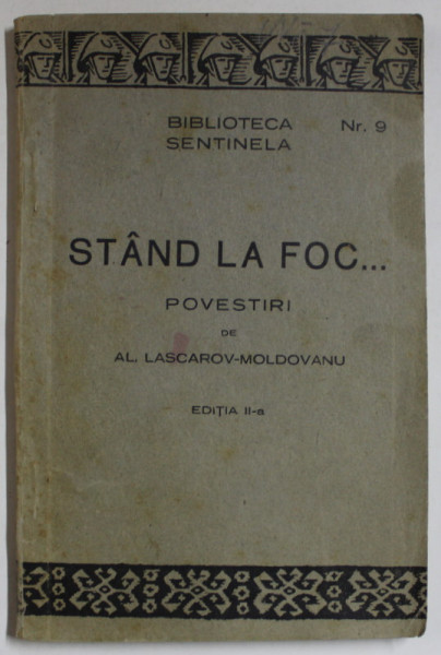 STAND LA FOC ...POVESTIRI de AL. LASCAROV - MOLDOVANU , 1943