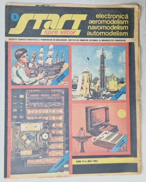 START SPRE VIITOR , REVISTA TEHNICO - STIINTIFICA A PIONIERILOR SI SCOLARILOR , NR. 5 , 1983